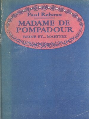 cover image of Madame de Pompadour, reine et martyre